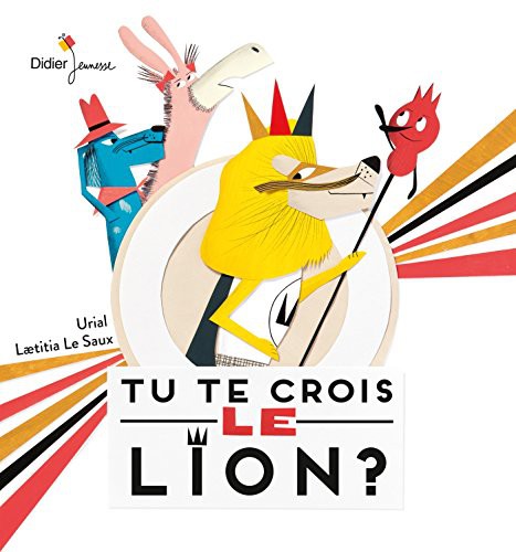 Cover for Tu te crois le lion ?
