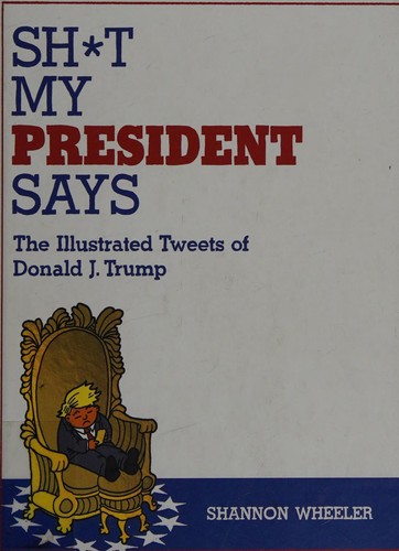 Cover for Sh*t my president says