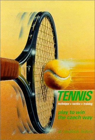 Cover for Tennis: Play to Win the Czech Way 