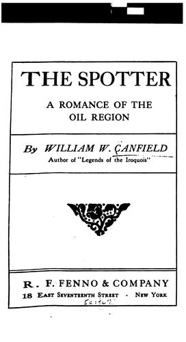 Cover for The Spotter: A Romance of the Oil Region
