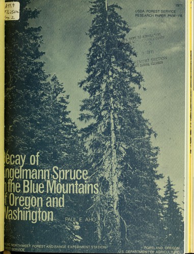 Cover for Decay of Engelmann spruce in the Blue Mountains of Oregon and Washington