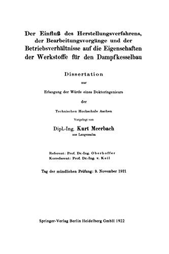 Cover for Der Einfluß des Herstellungsverfahrens, der Bearbeitungsvorgänge und der Betriebsverhältnisse auf die Eigenschaften der Werkstoffe für den Dampfkesselbau