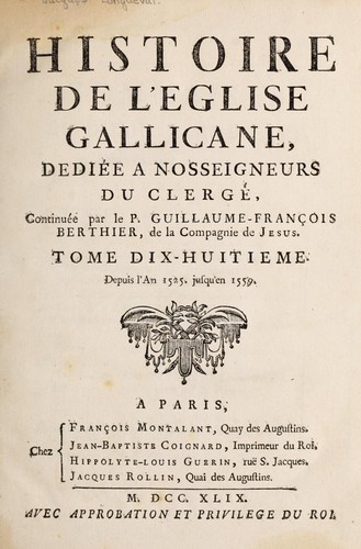 Cover for Histoire de l'E glise gallicane, dediee a nosseigneurs du clerge