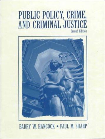 Cover for Public Policy, Crime, and Criminal Justice (2nd Edition)