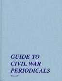 Cover for Guide to Civil War Periodicals (Guide to Civil War Periodicals, 1991)