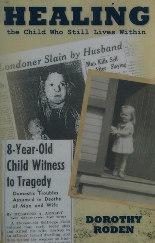 Cover for Healing the child who still lives within