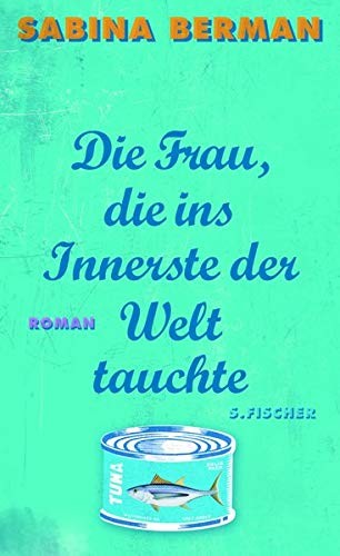 Cover for Die Frau, die ins Innerste der Welt tauchte