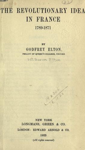 Cover for The revolutionary idea in France, 1789-1871.
