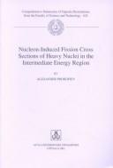 Cover for Nucleon-Induced Fission Cross Sections of Heavy Nuclei in the Intermediate Energy Region