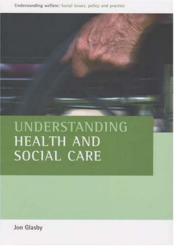 Cover for Understanding Health and Social Care (Understanding Welfare: Social Issues, Policy & Practice)