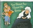 Cover for Too quiet for these old bones