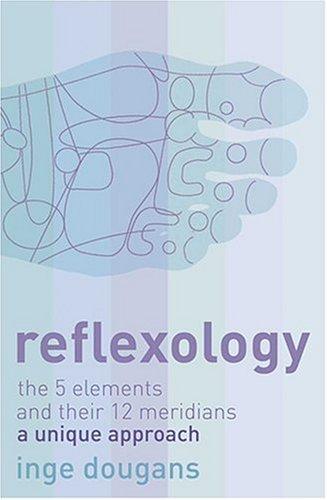 Cover for Reflexology: The 5 elements and their 12 meridians 