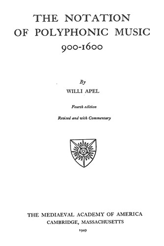 Cover for The notation of polyphonic music, 900-1600