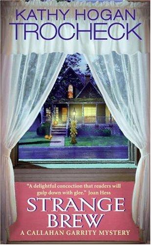 Cover for Strange Brew (Callahan Garrity Mysteries)