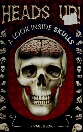 Cover for Heads Up (A look inside skulls)