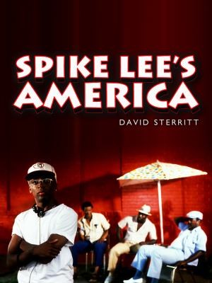 Cover for Spike Lees America Palspolity America Through The Lens Series