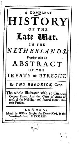 Cover for A Compleat History of the Late War in the Netherlands: Together with an Abstract of the Treaty ...