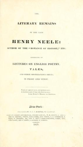 Cover for The literary remains of the late Henry Neele