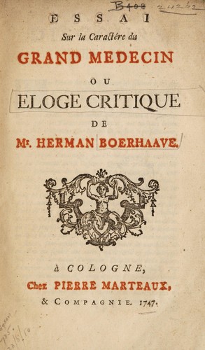Cover for Essai sur la [sic] caractère du grand medecin ou eloge critique de Mr. Herman Boerhaave