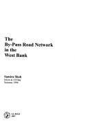 Cover for The by-pass road network in the West Bank