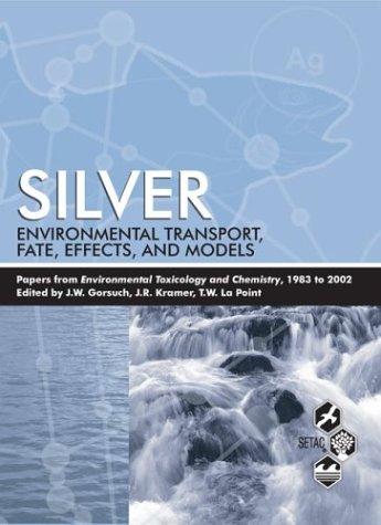 Cover for Silver: Environmental Transport, Fate, Effects, and Models