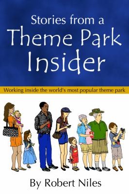 Cover for Stories From A Theme Park Insider Working Inside The Worlds Most Popular Theme Park