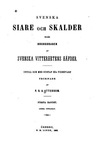 Cover for Svenska siare och skalder: eller, Grunddragen af svenska vitterhetens häfder ...