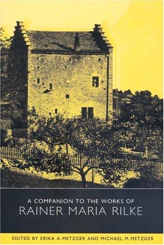 Cover for A Companion to the Works of Rainer Maria Rilke (Studies in German Literature Linguistics and Culture)