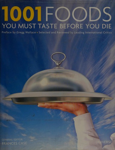 Cover for 1001 Foods You Must Eat Before You Die