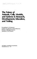 Cover for The future of animals, cells, models, and systems in research, development, education, and testing