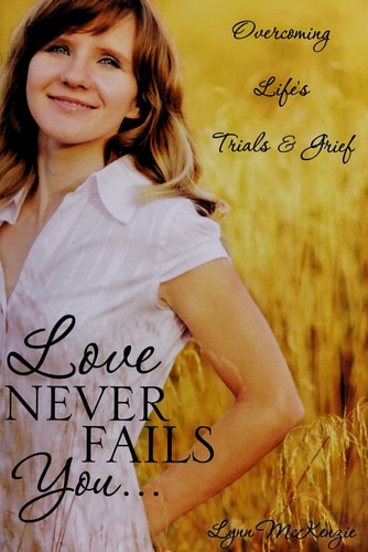 Cover for Love Never Fails You ...