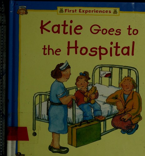 Cover for Katie goes to the hospital