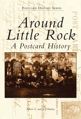 Cover for Around Little Rock
            
                Postcard History Paperback