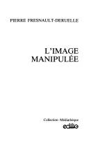 Cover for L' image manipulée