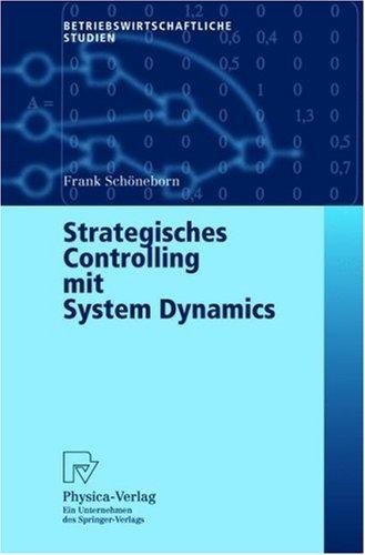 Cover for Strategisches Controlling mit System Dynamics (Betriebswirtschaftliche Studien)