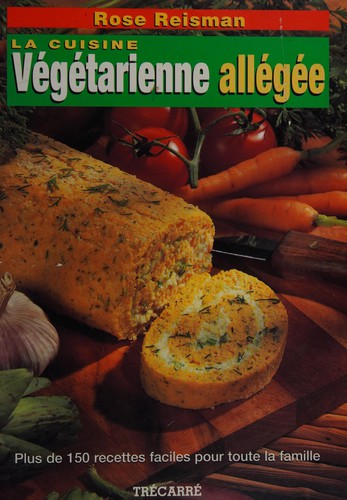 Cover for La cuisine végétarienne allégée