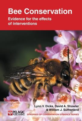Cover for Bee Conservation Evidence For The Effects Of Interventions