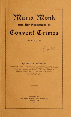 Cover for Maria Monk and her revelations of convent crimes