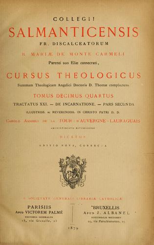 Cover for Collegii Salmanticensis Fr. Discalceatorum B. Mariae de Monte Carmeli ... Cursus theologicus Summam Theologicam angelici doctoris D. Thomae complectens