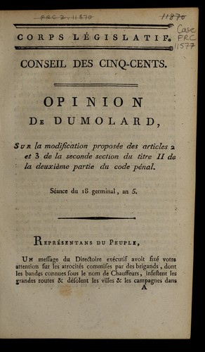 Cover for Opinion de Dumolard sur la modification propose e des articles 2 et 3 de la seconde section du titre II de la deuxie  me partie du code pe nal