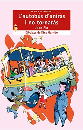 Cover for L'autobús d'aniràs i no tornaràs