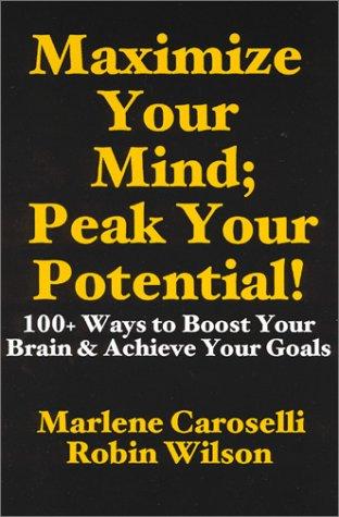 Cover for Maximize Your Mind; Peak Your Potential