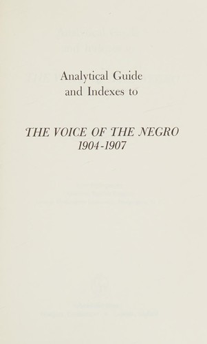 Cover for Analytical guide and indexes to the Voice of the Negro, 1904-1907.