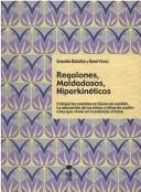 Cover for Regalones, maldadosos, hiperkinéticos