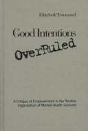 Cover for Good intentions overruled