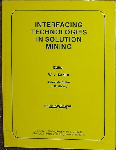 Cover for Interfacing technologies in solution mining