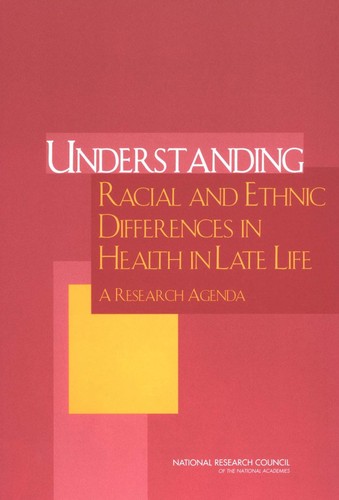 Cover for Understanding racial and ethnic differences in health in late life