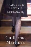 Cover for La Muerte Lenta de Luciana B.