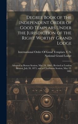 Cover for Degree Book of the Independent Order of Good Templars under the Jurisdiction of the Right Worthy Grand Lodge : Adopted at Boston Session, May 24, 1866
