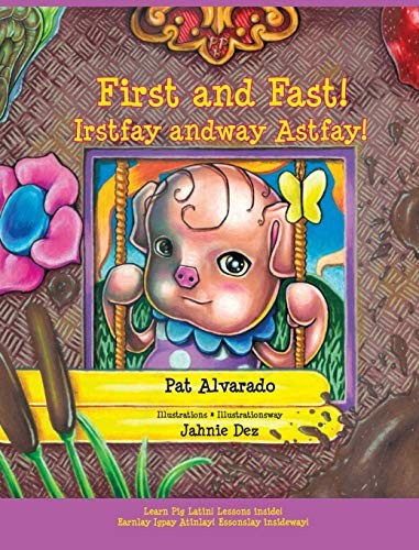 Cover for First and Fast! * Irstfay andway Astfay!